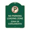 Signmission Loading Zone Zona De Cargamento W/ No Parking Heavy-Gauge Aluminum Sign, 24" x 18", G-1824-23882 A-DES-G-1824-23882 - alternate 1